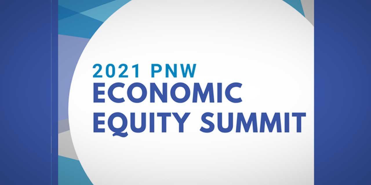 2021 Annual PNW Economic Equity Summit to be held virtually on Wednesday, June 23
