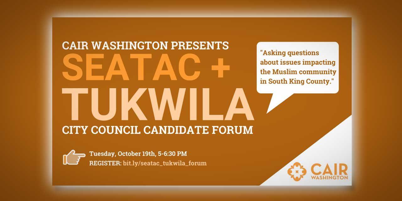 CAIR Washington holding Tukwila & SeaTac Candidate Forum Tues., Oct. 19