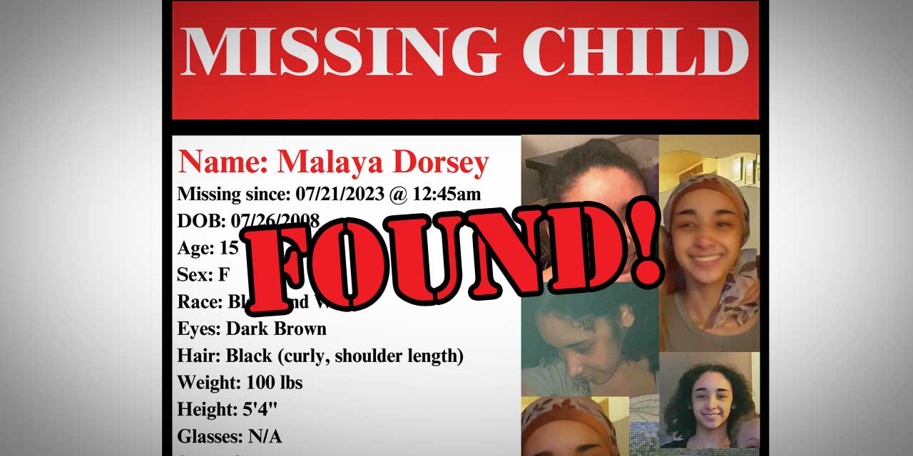 UPDATE: Missing teen girl Malaya Dorsey has been FOUND!