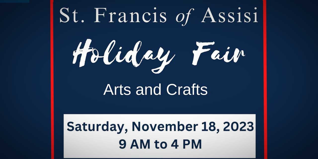 St. Francis of Assisi’s Arts & Crafts Fair is this Saturday, Nov. 18