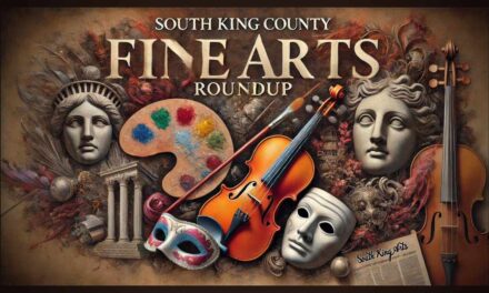 South King County Fine Arts Roundup: music, dance, theater and visual arts for late June