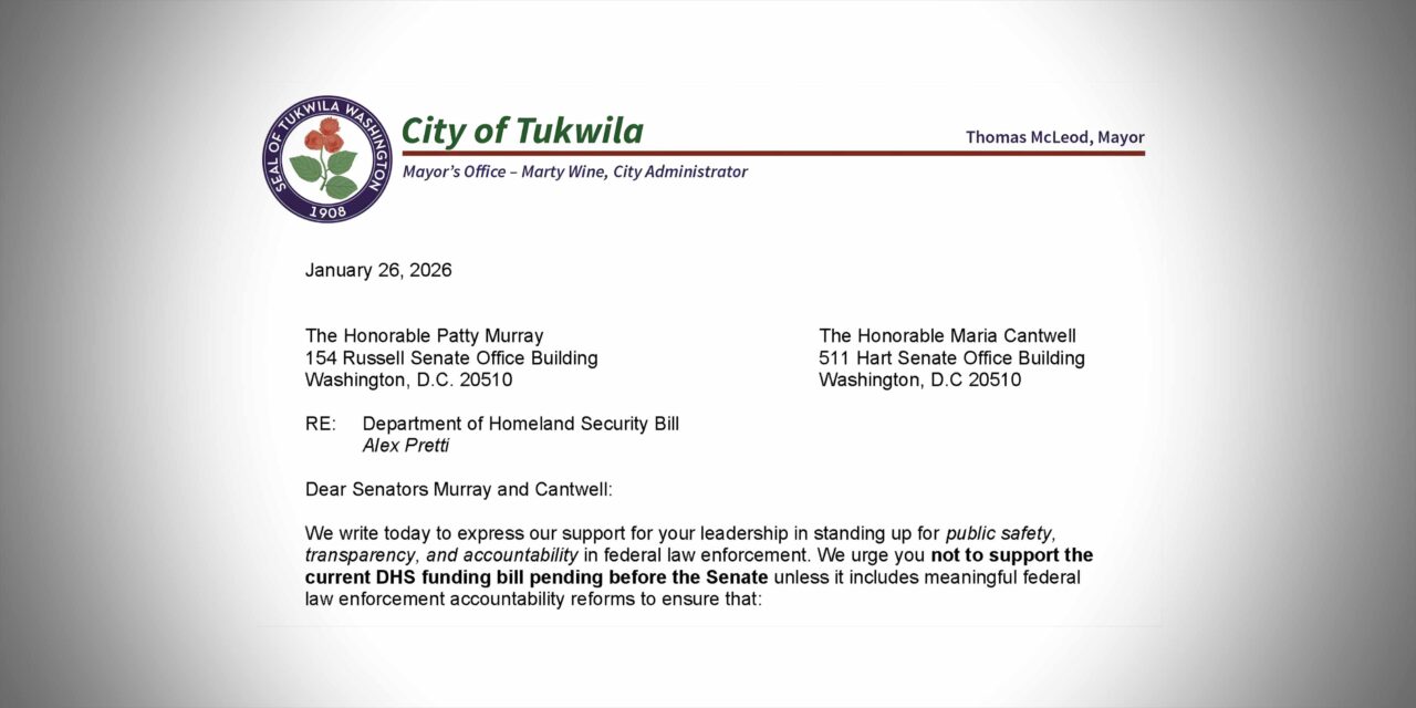 City of Tukwila urges Murray and Cantwell to tie DHS funding to new federal accountability rules