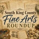 South King County Fine Arts Roundup: music, dance and theatre fill early May calendar
