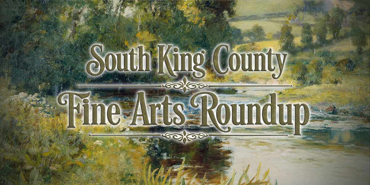 South King County Fine Arts Roundup: Here’s what’s happening across the region this July