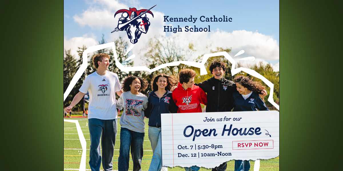 Experience Kennedy Catholic at Open Houses on Oct. 7 and Dec. 12